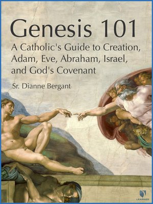 cover image of Genesis 101: A Catholic's Guide to Creation, Adam, Eve, Abraham, Israel, and God's Covenant